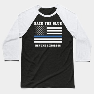 Back the Blue American Flag Police Support Thin Blue Line T-Shirt Baseball T-Shirt